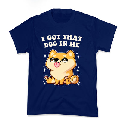 I Got that Dog in Me Kids Tee