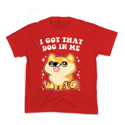 I Got that Dog in Me Kids Tee