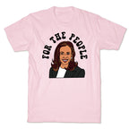 For The People Kamala Harris T-Shirt