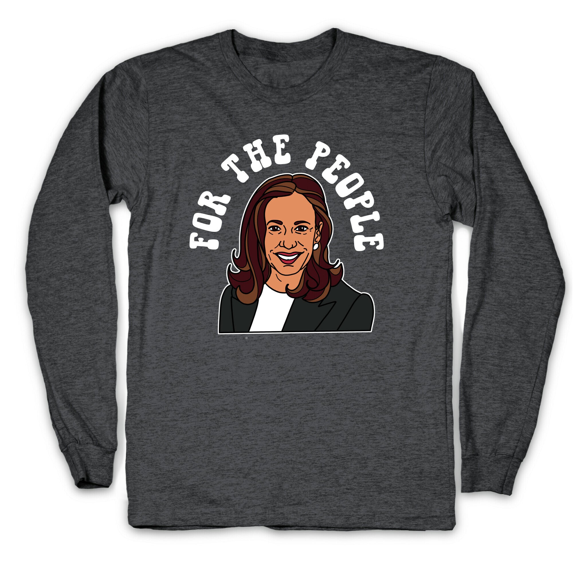 For The People Kamala Harris Longsleeve Tee
