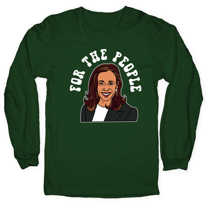For The People Kamala Harris Longsleeve Tee