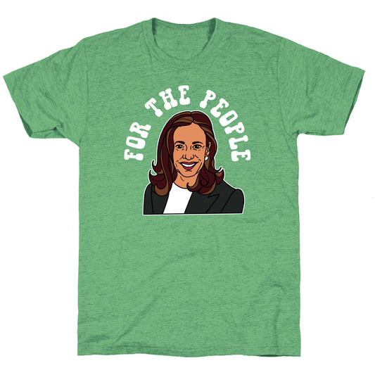 For The People Kamala Harris Unisex Triblend Tee