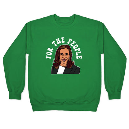 For The People Kamala Harris Crewneck Sweatshirt