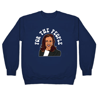 For The People Kamala Harris Crewneck Sweatshirt
