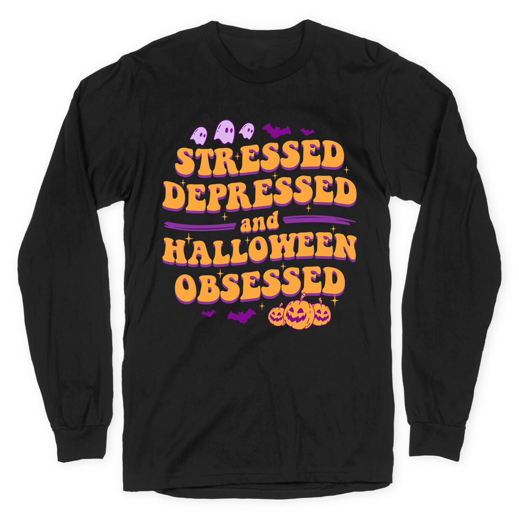 Stressed Depressed & Halloween Obsessed Longsleeve Tee