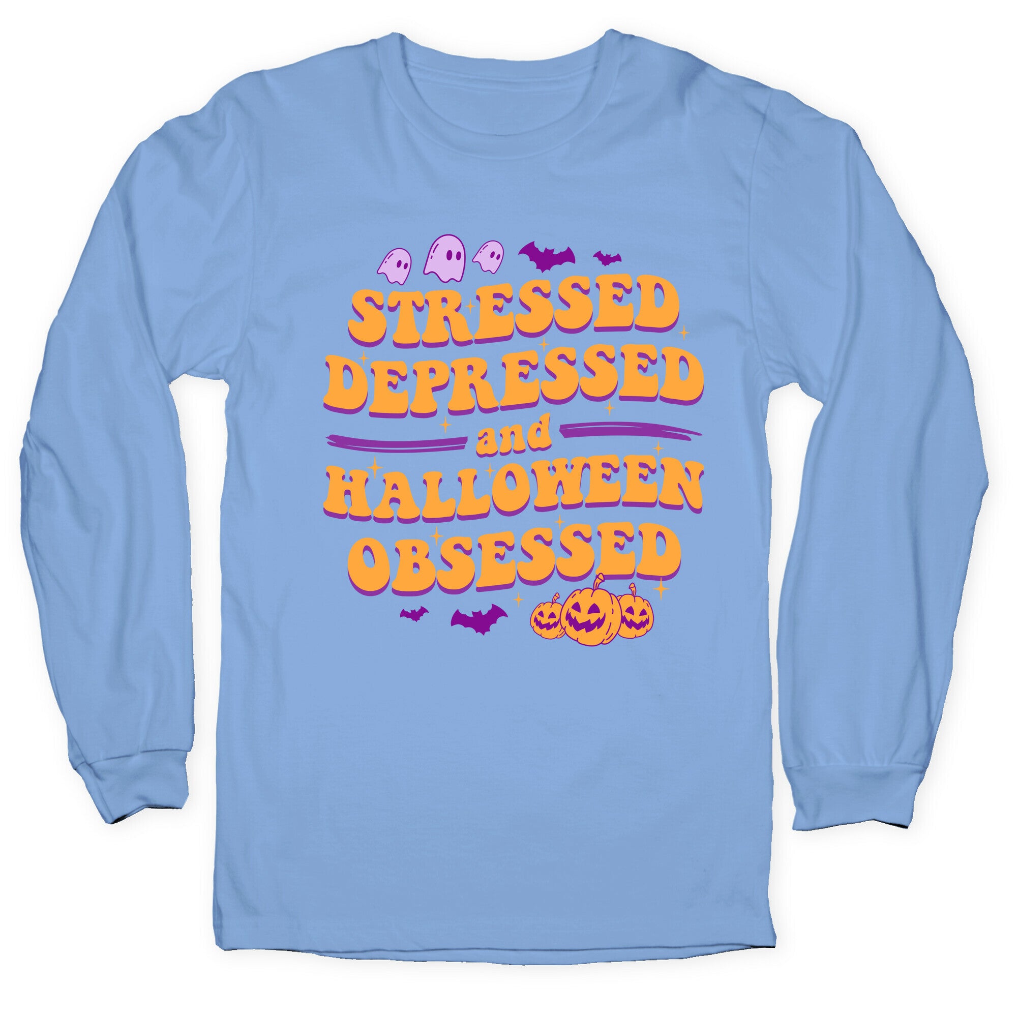 Stressed Depressed & Halloween Obsessed Longsleeve Tee