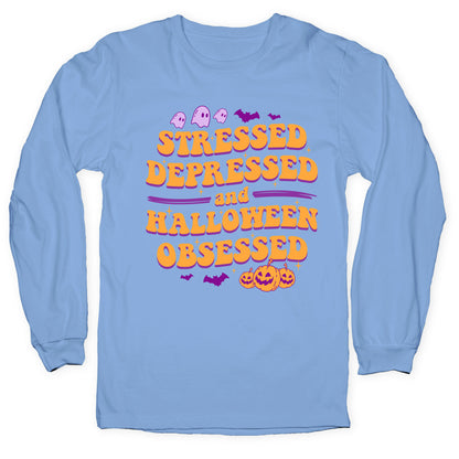 Stressed Depressed & Halloween Obsessed Longsleeve Tee