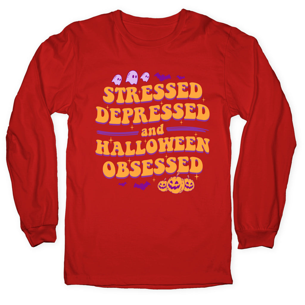 Stressed Depressed & Halloween Obsessed Longsleeve Tee