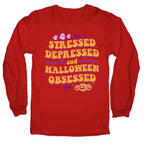 Stressed Depressed & Halloween Obsessed Longsleeve Tee