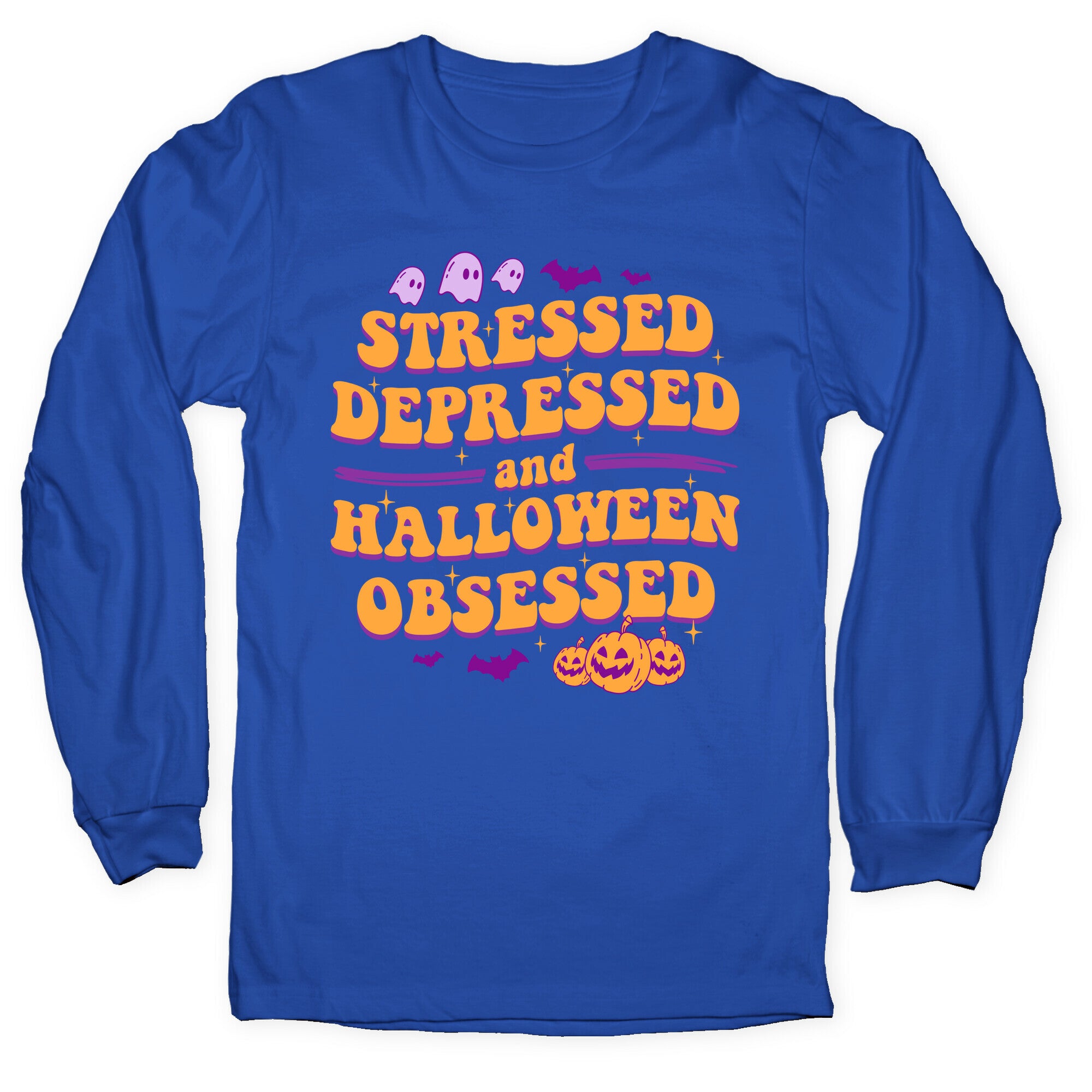 Stressed Depressed & Halloween Obsessed Longsleeve Tee