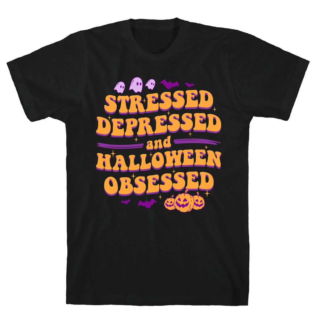 Stressed Depressed & Halloween Obsessed T-Shirt