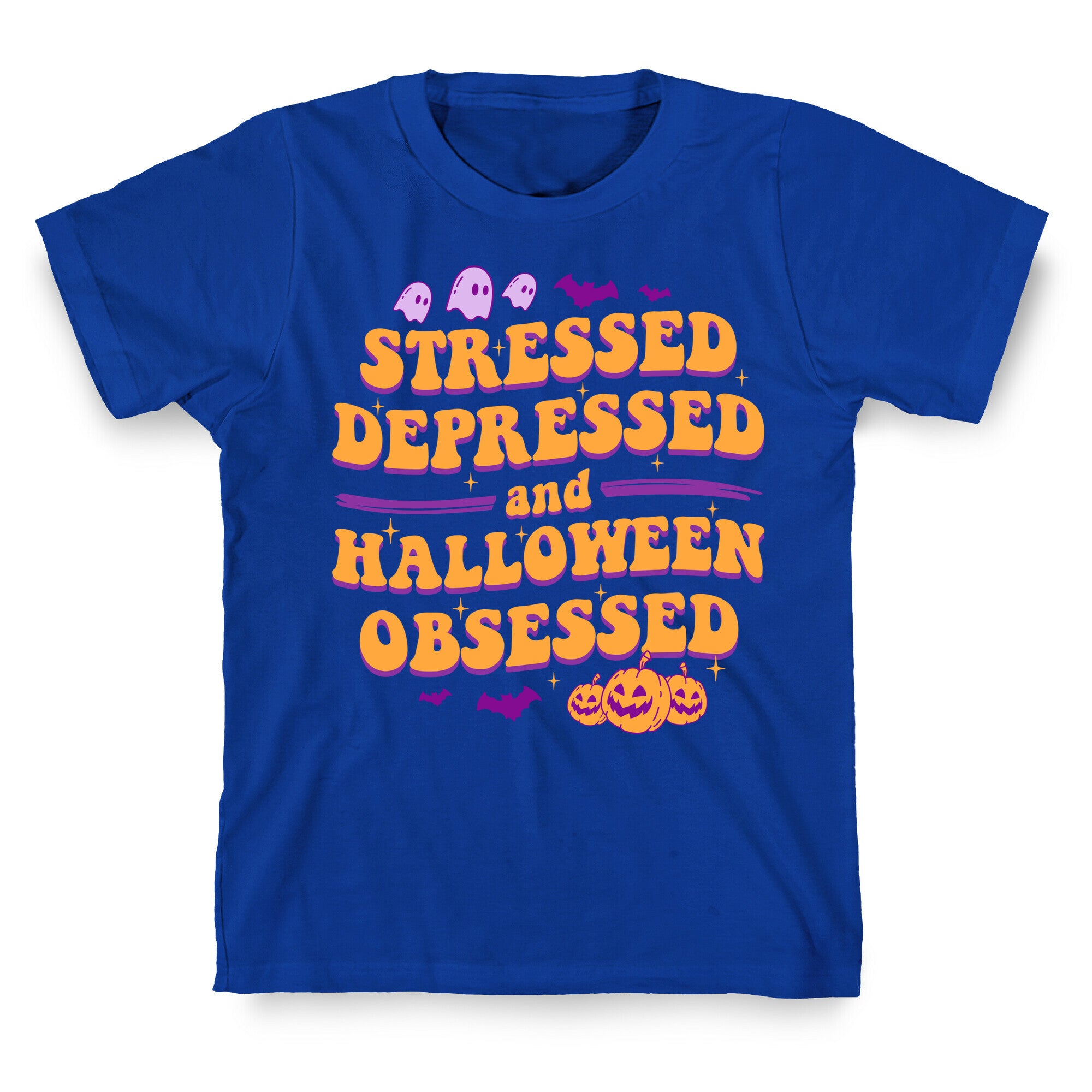 Stressed Depressed & Halloween Obsessed T-Shirt