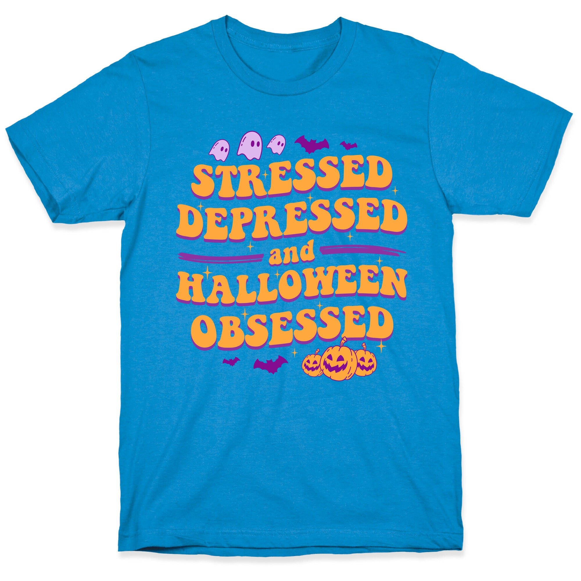 Stressed Depressed & Halloween Obsessed T-Shirt