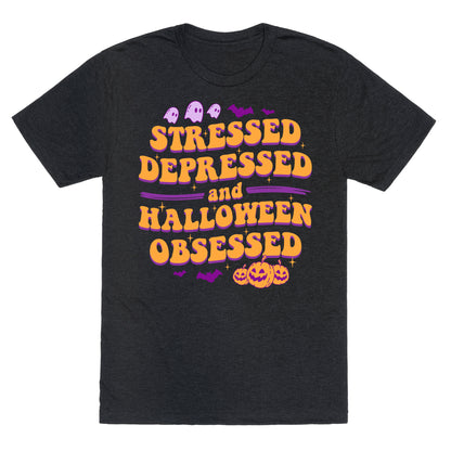 Stressed Depressed & Halloween Obsessed Unisex Triblend Tee