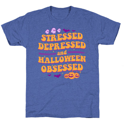 Stressed Depressed & Halloween Obsessed Unisex Triblend Tee