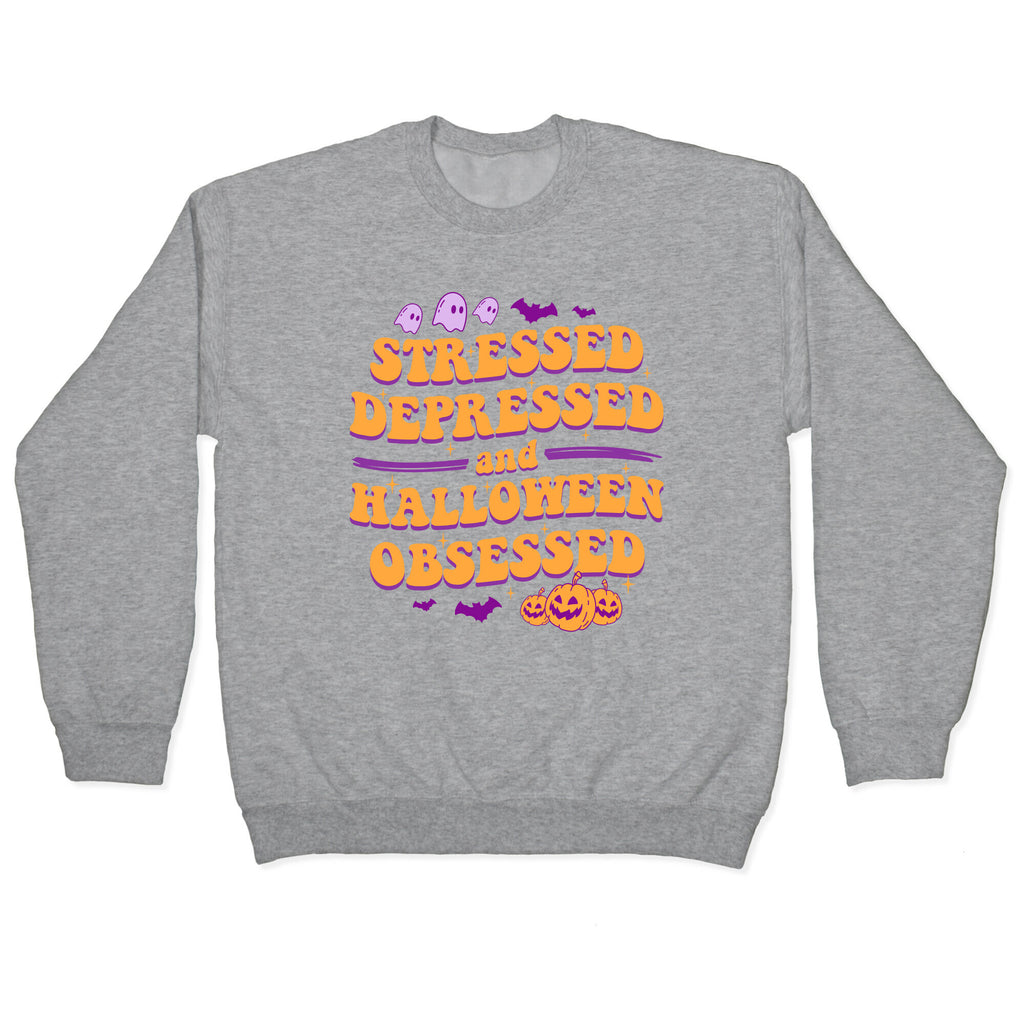 Stressed Depressed & Halloween Obsessed Crewneck Sweatshirt