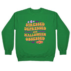 Stressed Depressed & Halloween Obsessed Crewneck Sweatshirt