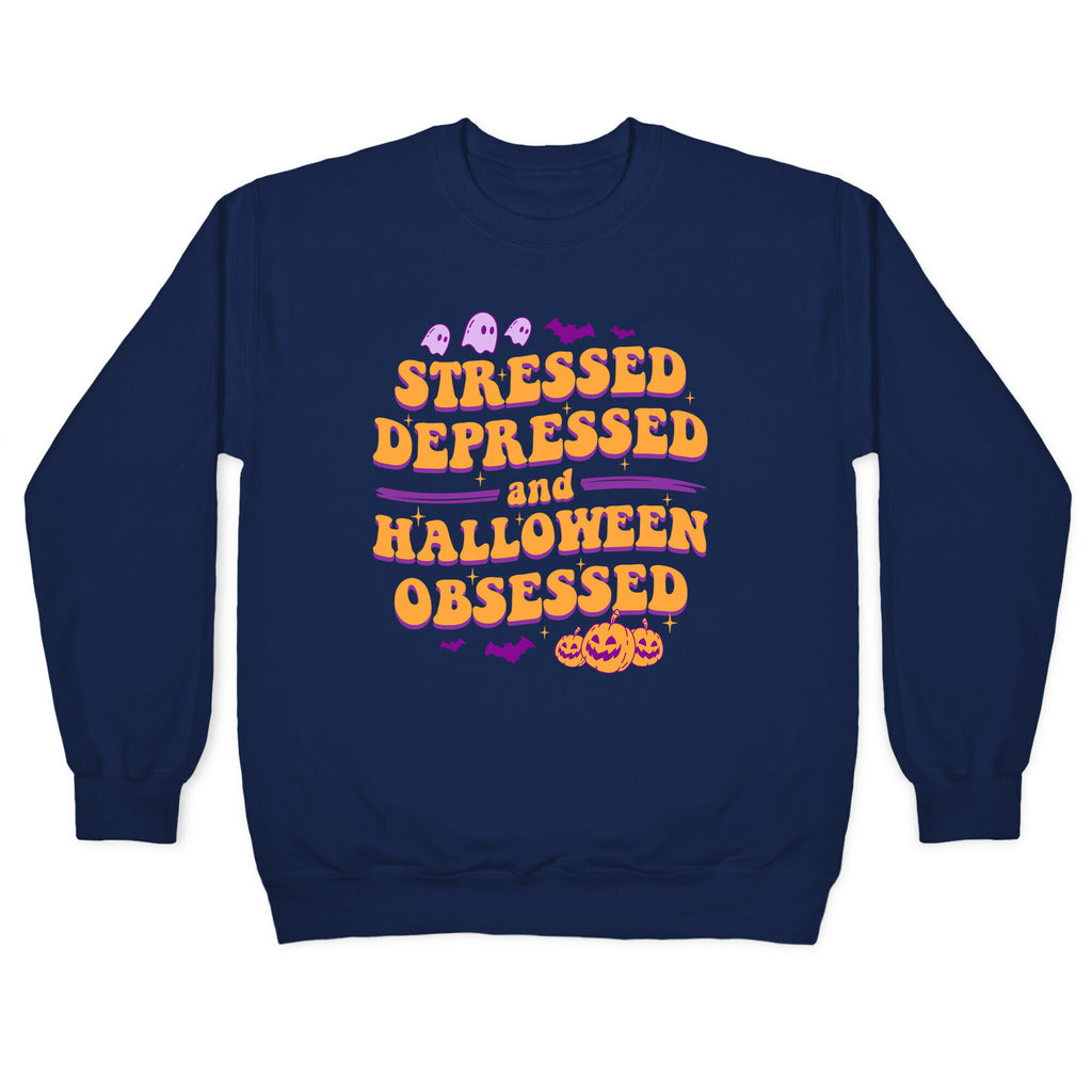Stressed Depressed & Halloween Obsessed Crewneck Sweatshirt