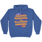 Stressed Depressed & Halloween Obsessed Hoodie
