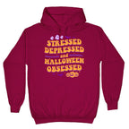Stressed Depressed & Halloween Obsessed Hoodie