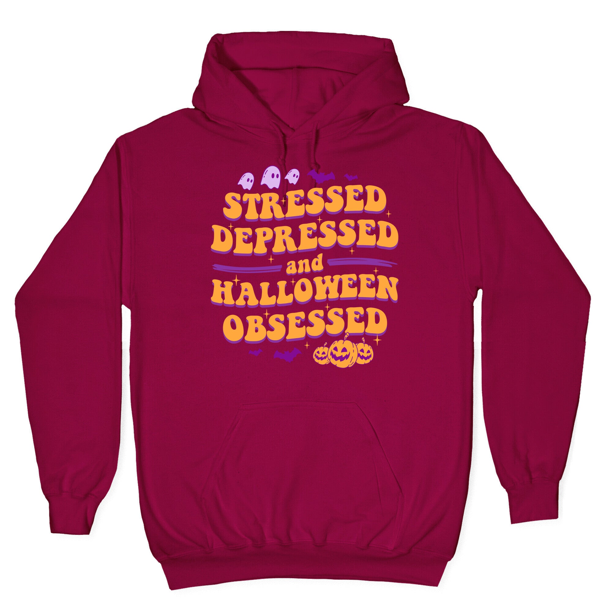 Stressed Depressed & Halloween Obsessed Hoodie