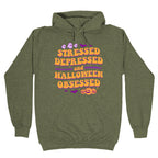 Stressed Depressed & Halloween Obsessed Hoodie