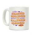 Stressed Depressed & Halloween Obsessed Coffee Mug