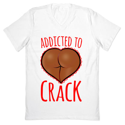 Addicted To Crack \(Chocolate\) V-Neck