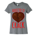 Addicted To Crack Womens Cotton Tee