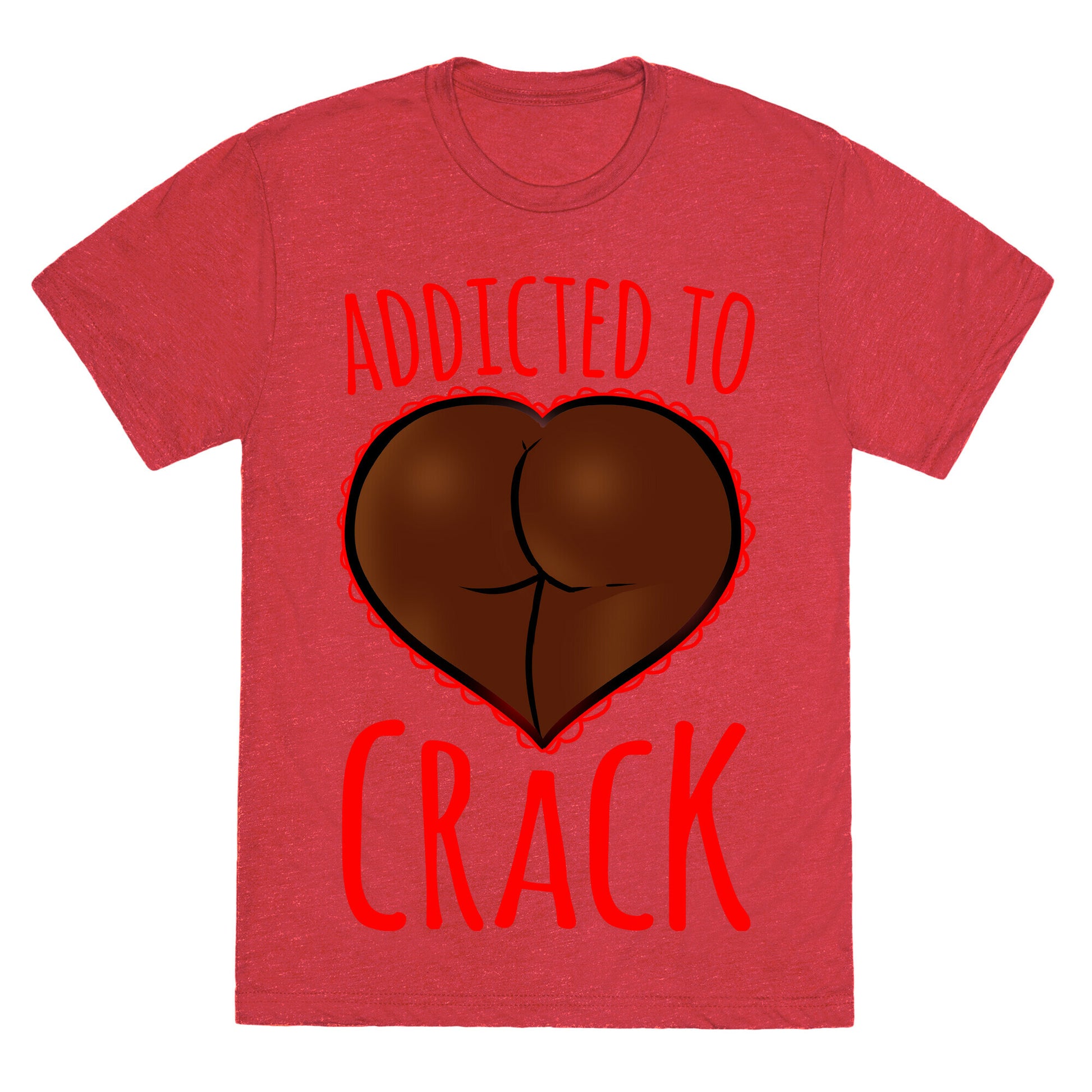 Addicted To Crack Unisex Triblend Tee