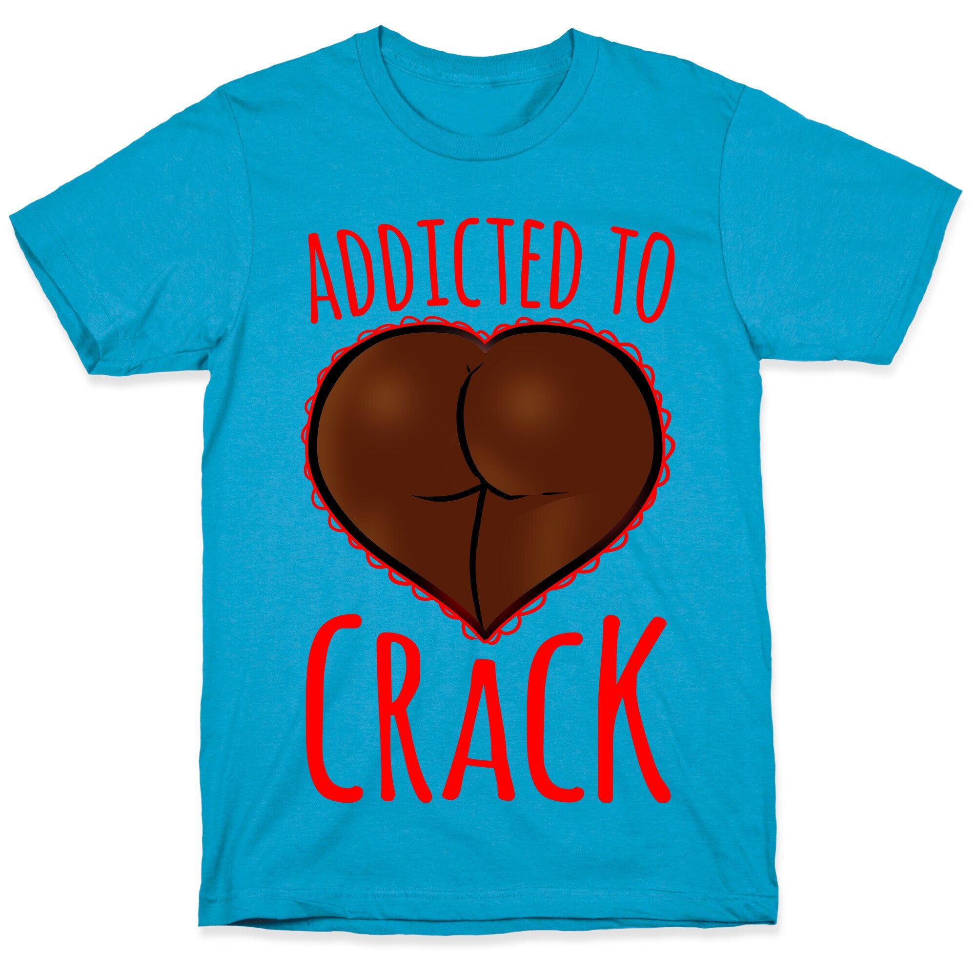 Addicted To Crack Unisex Triblend Tee