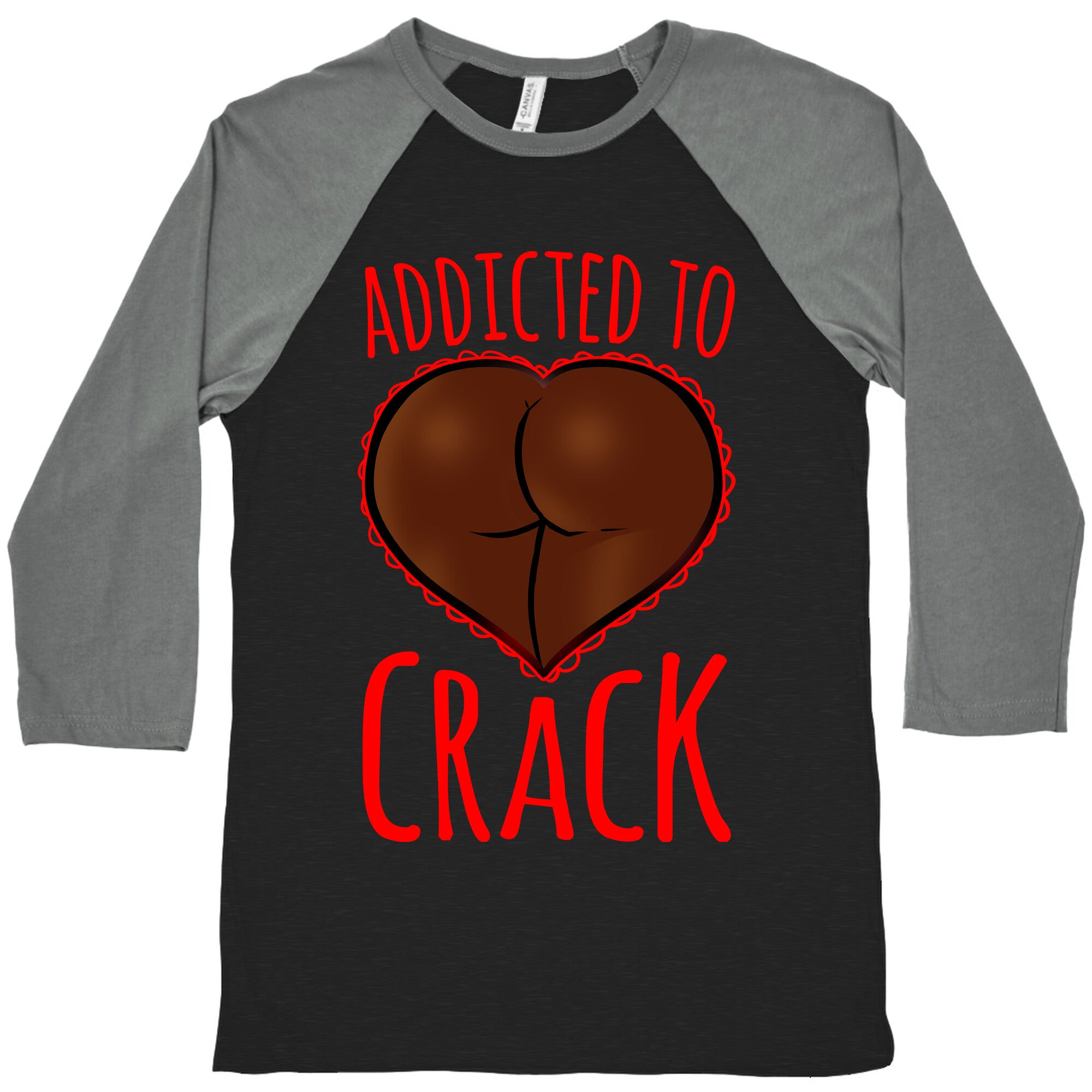 Addicted To Crack Baseball Tee