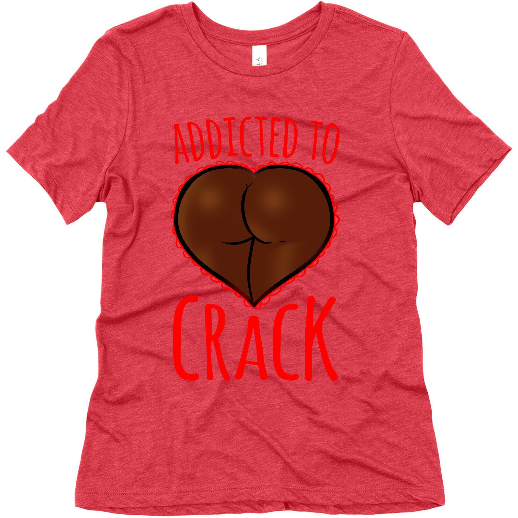 Addicted To Crack Womens Triblend Tee