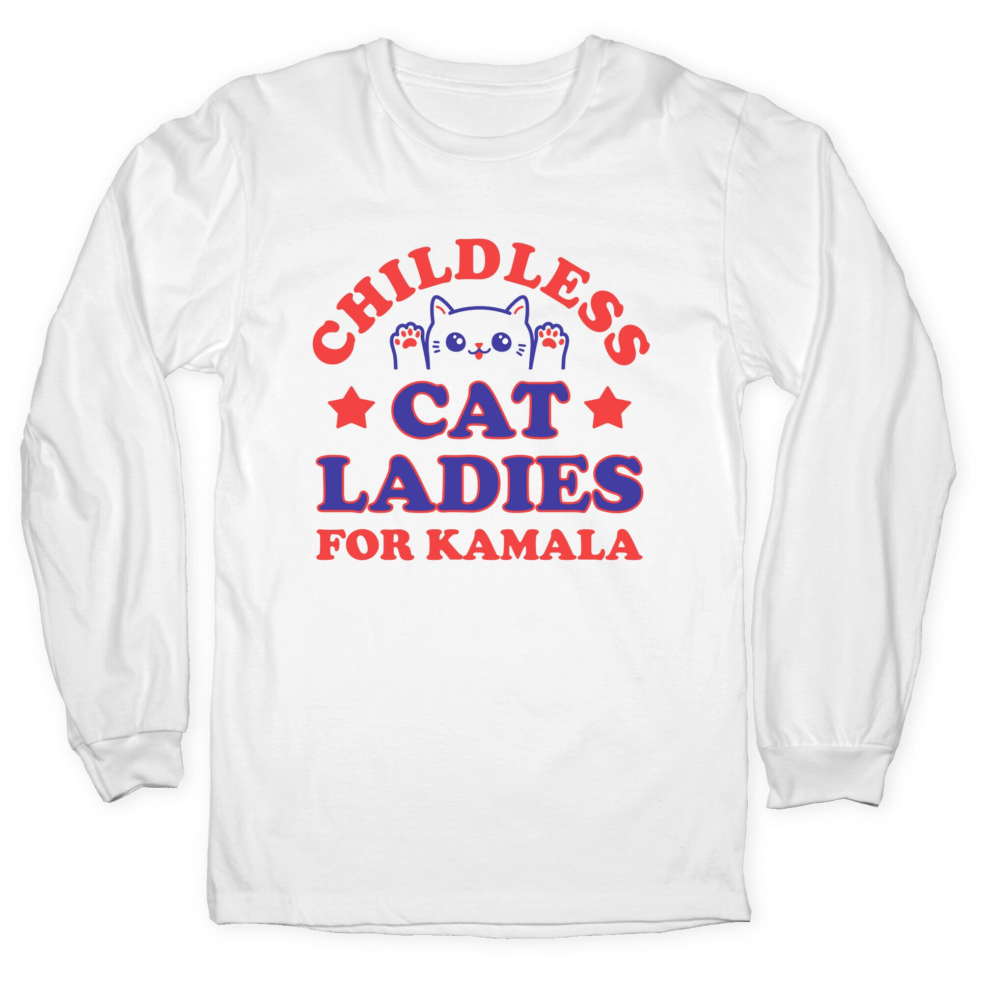 Childless Cat Ladies for Kamala Longsleeve Tee
