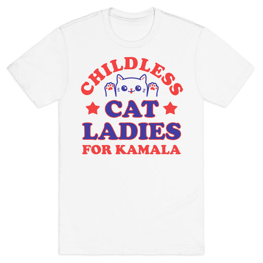 Childless Cat Ladies for Kamala T-Shirt