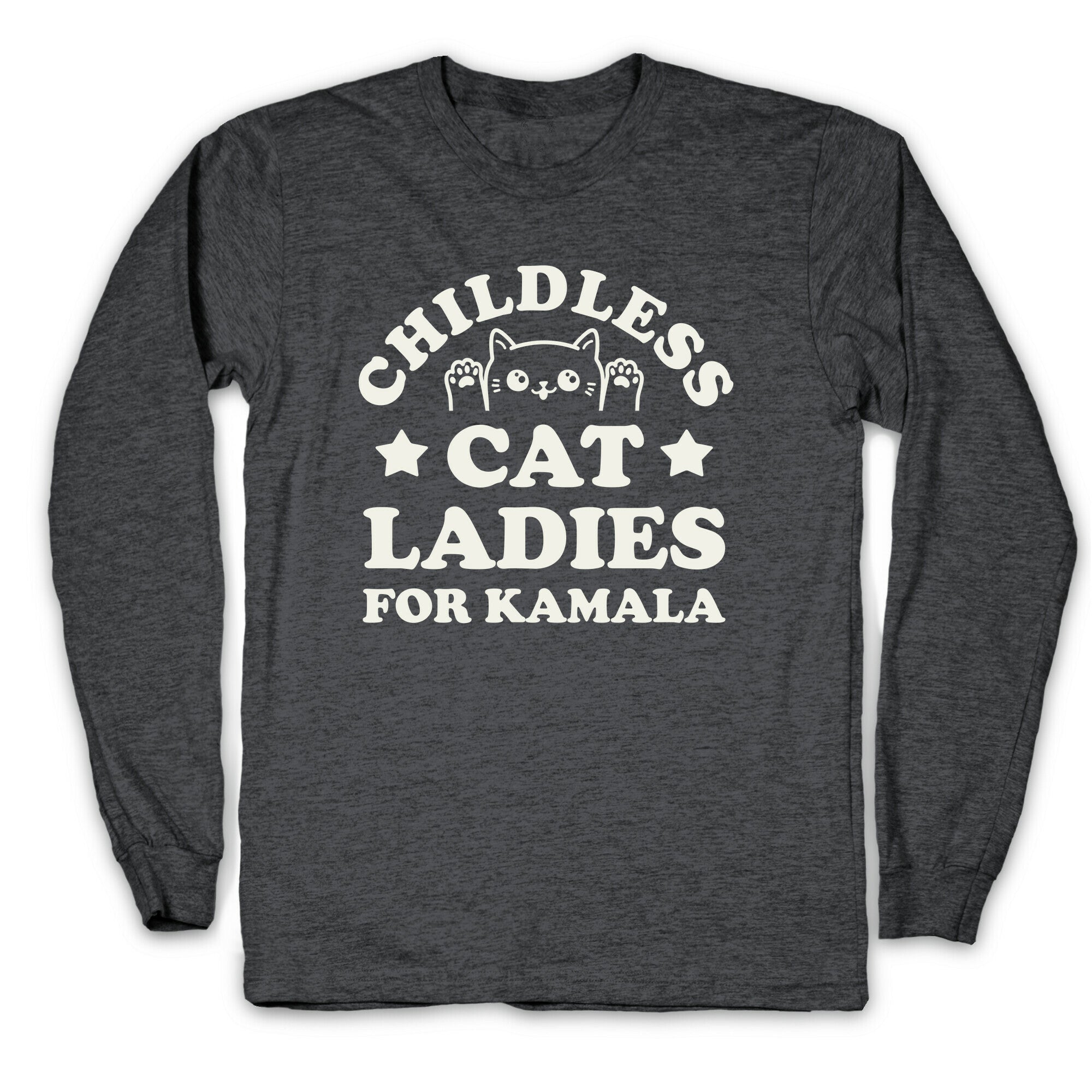 Childless Cat Ladies for Kamala Longsleeve Tee