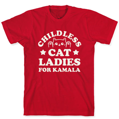 Childless Cat Ladies for Kamala T-Shirt
