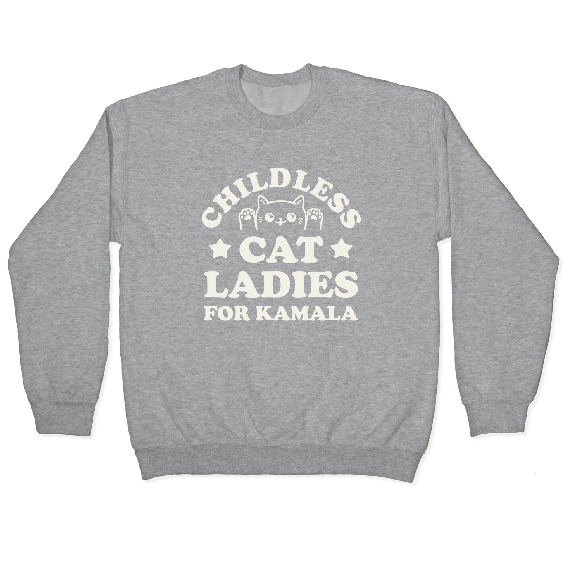 Childless Cat Ladies for Kamala Crewneck Sweatshirt
