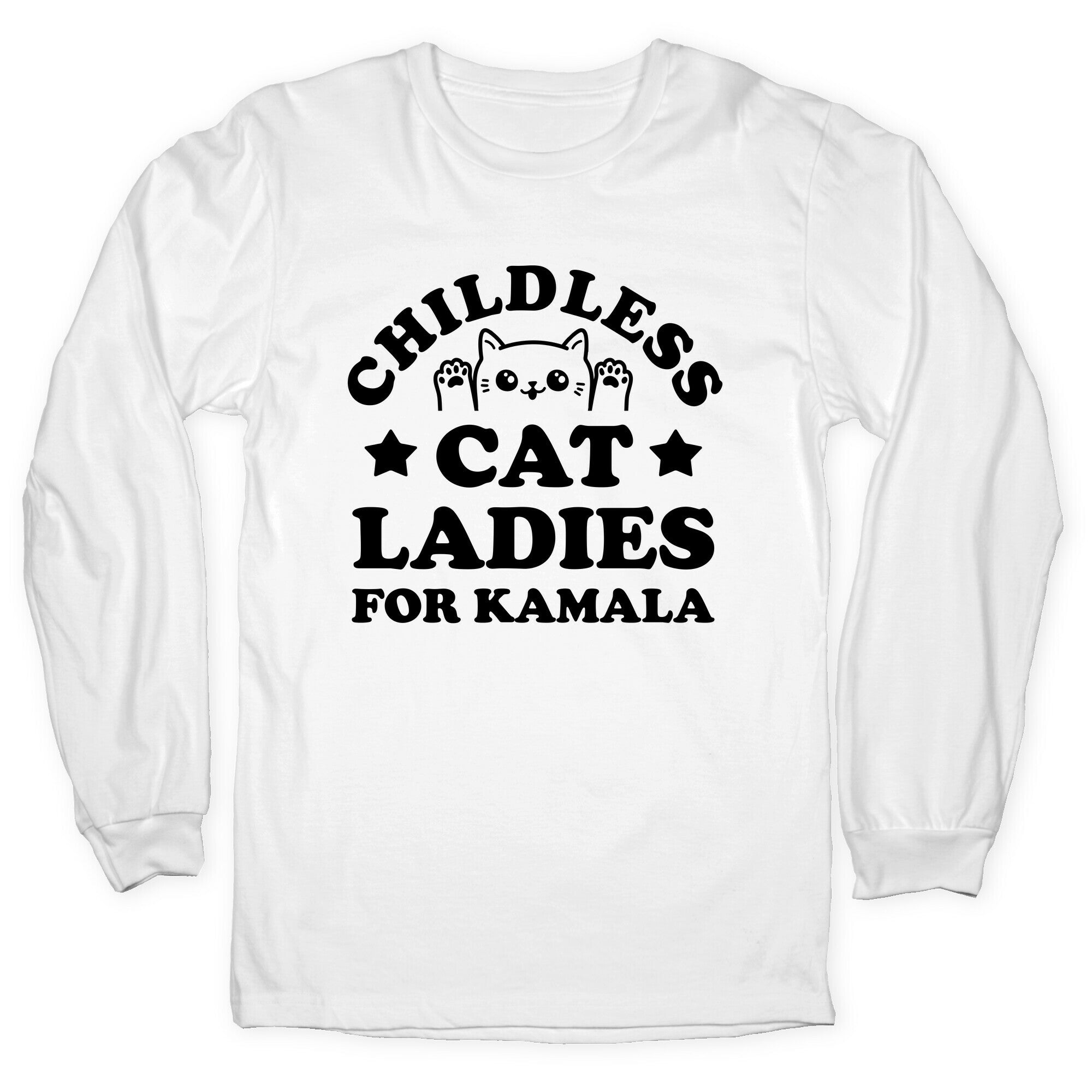 Childless Cat Ladies for Kamala Longsleeve Tee