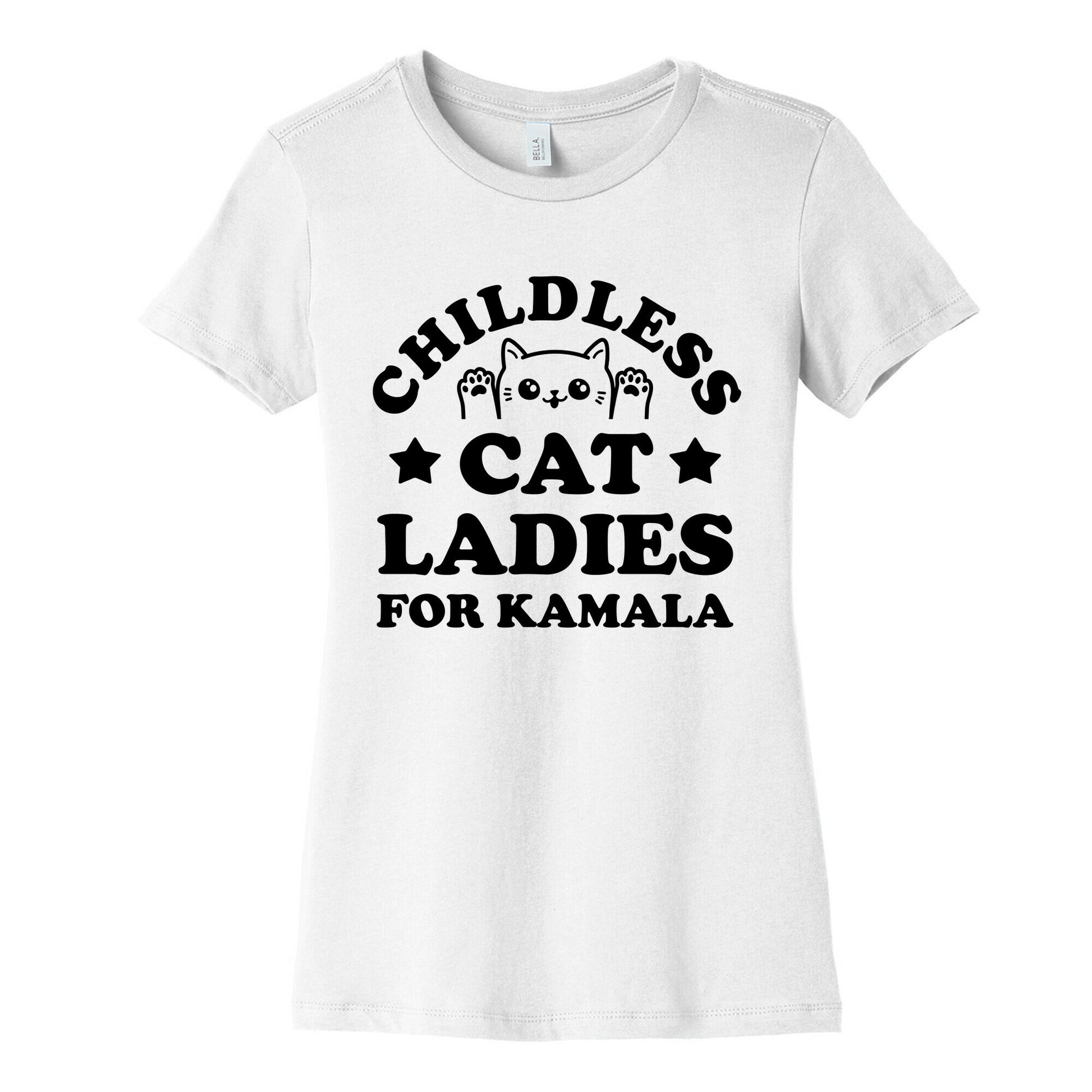 Childless Cat Ladies for Kamala Womens Cotton Tee