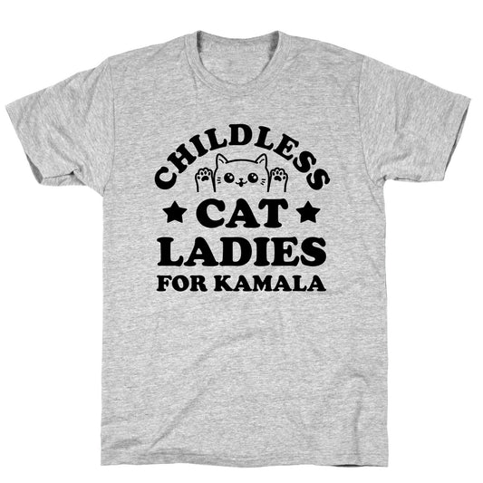 Childless Cat Ladies for Kamala T-Shirt