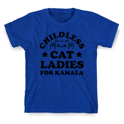 Childless Cat Ladies for Kamala T-Shirt