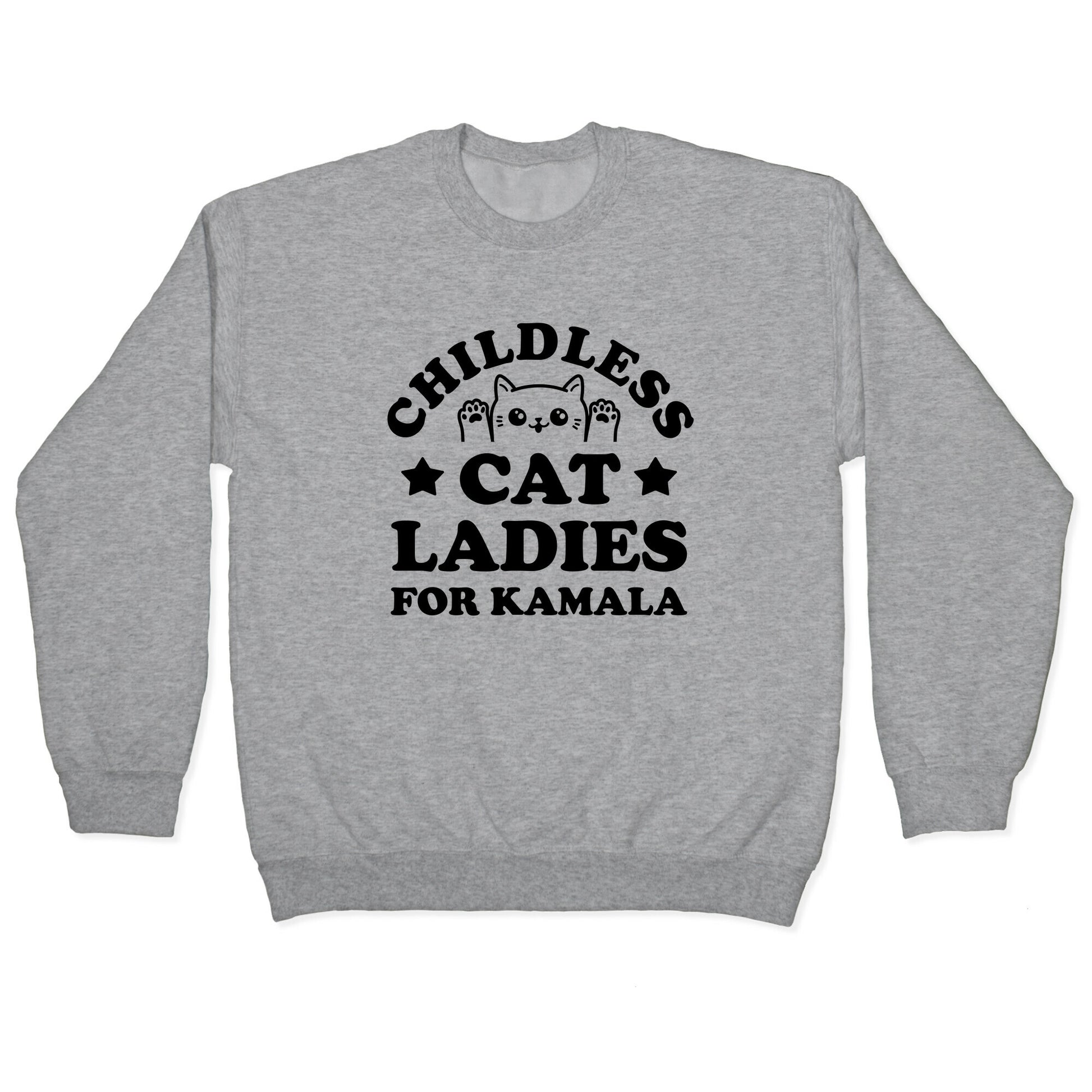 Childless Cat Ladies for Kamala Crewneck Sweatshirt
