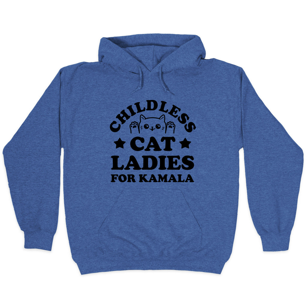 Childless Cat Ladies for Kamala Hoodie
