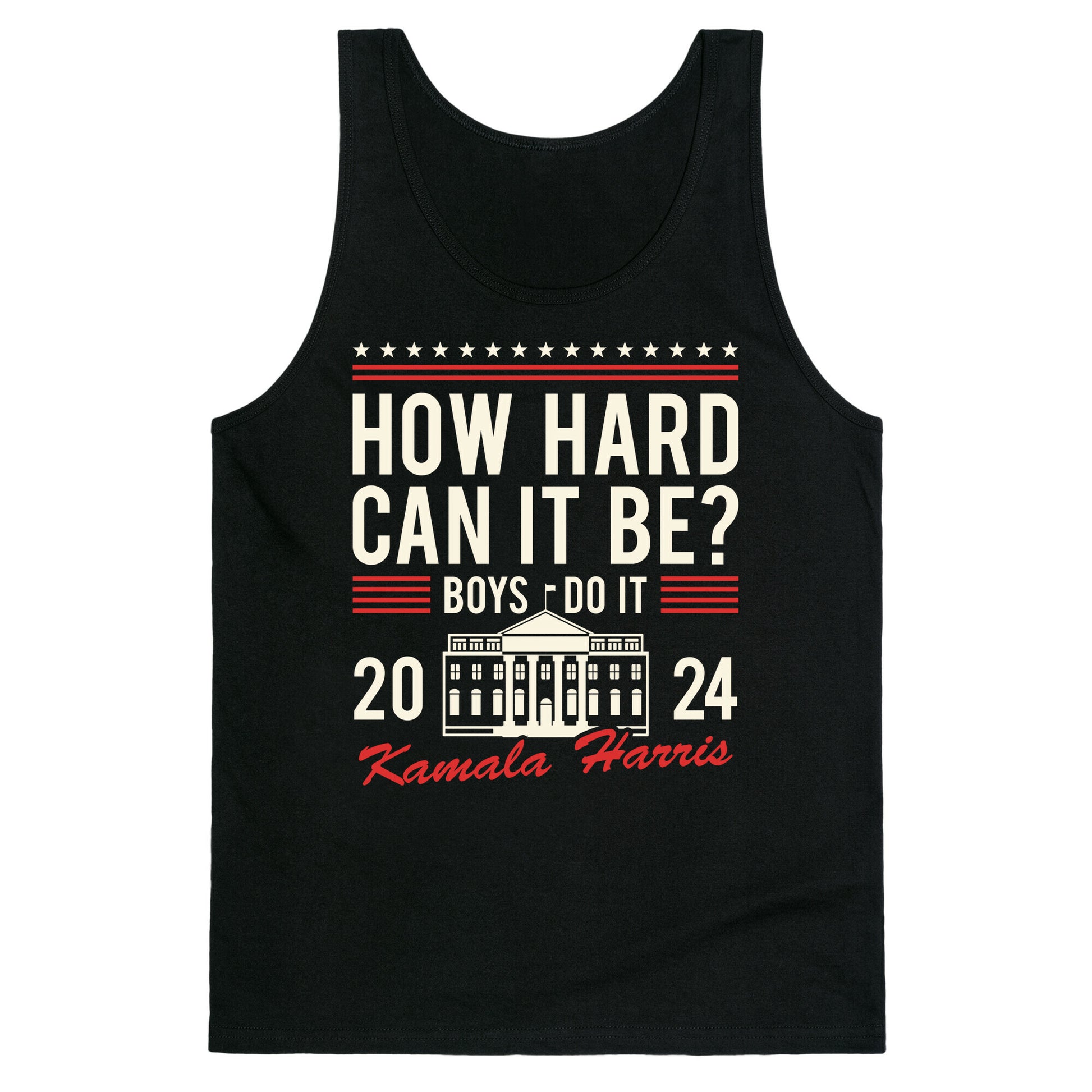 How Hard Can It Be? Kamala Harris 2024 Tank Top