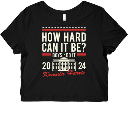 How Hard Can It Be? Kamala Harris 2024 Graphic Baby Tee