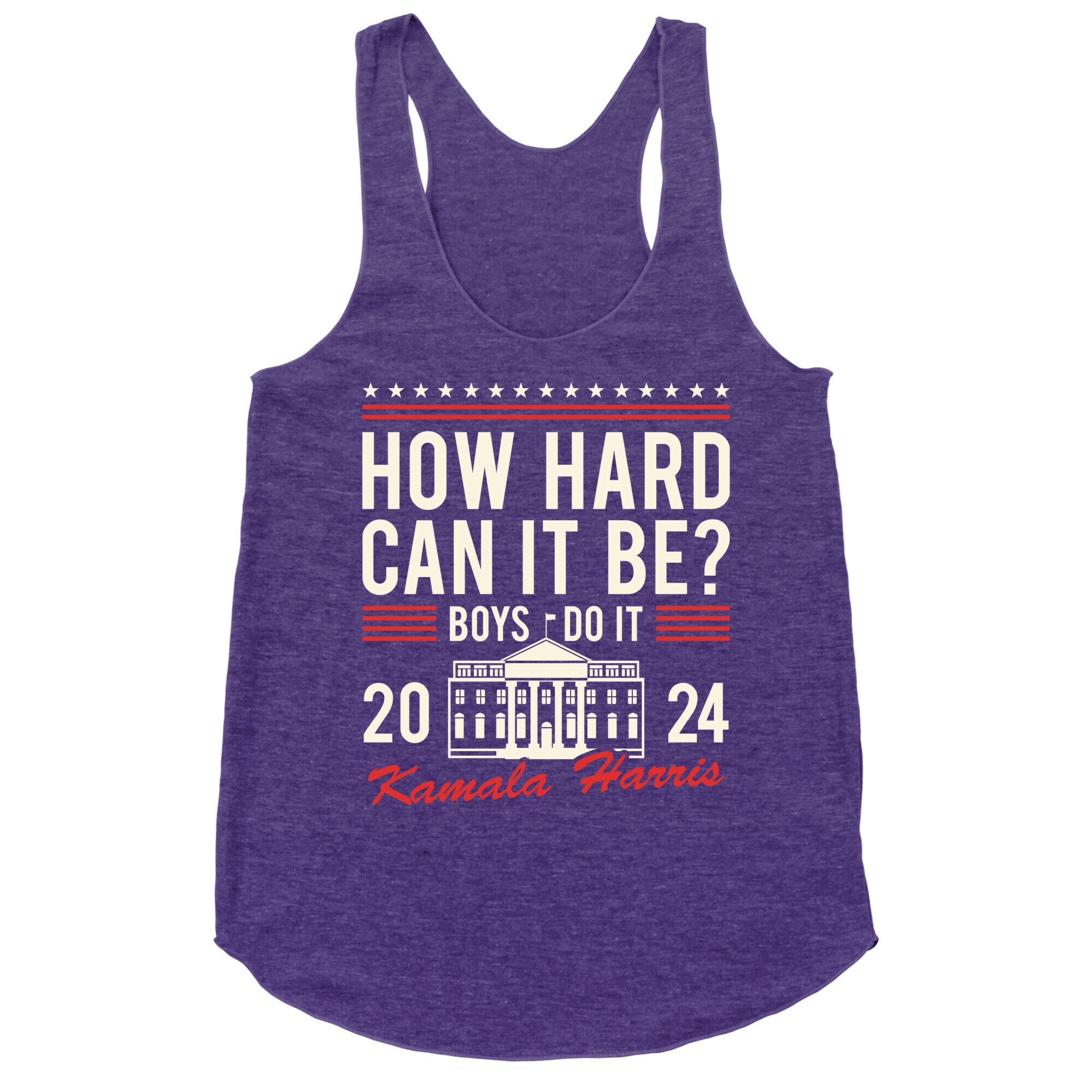 How Hard Can It Be? Kamala Harris 2024 Racerback Tank
