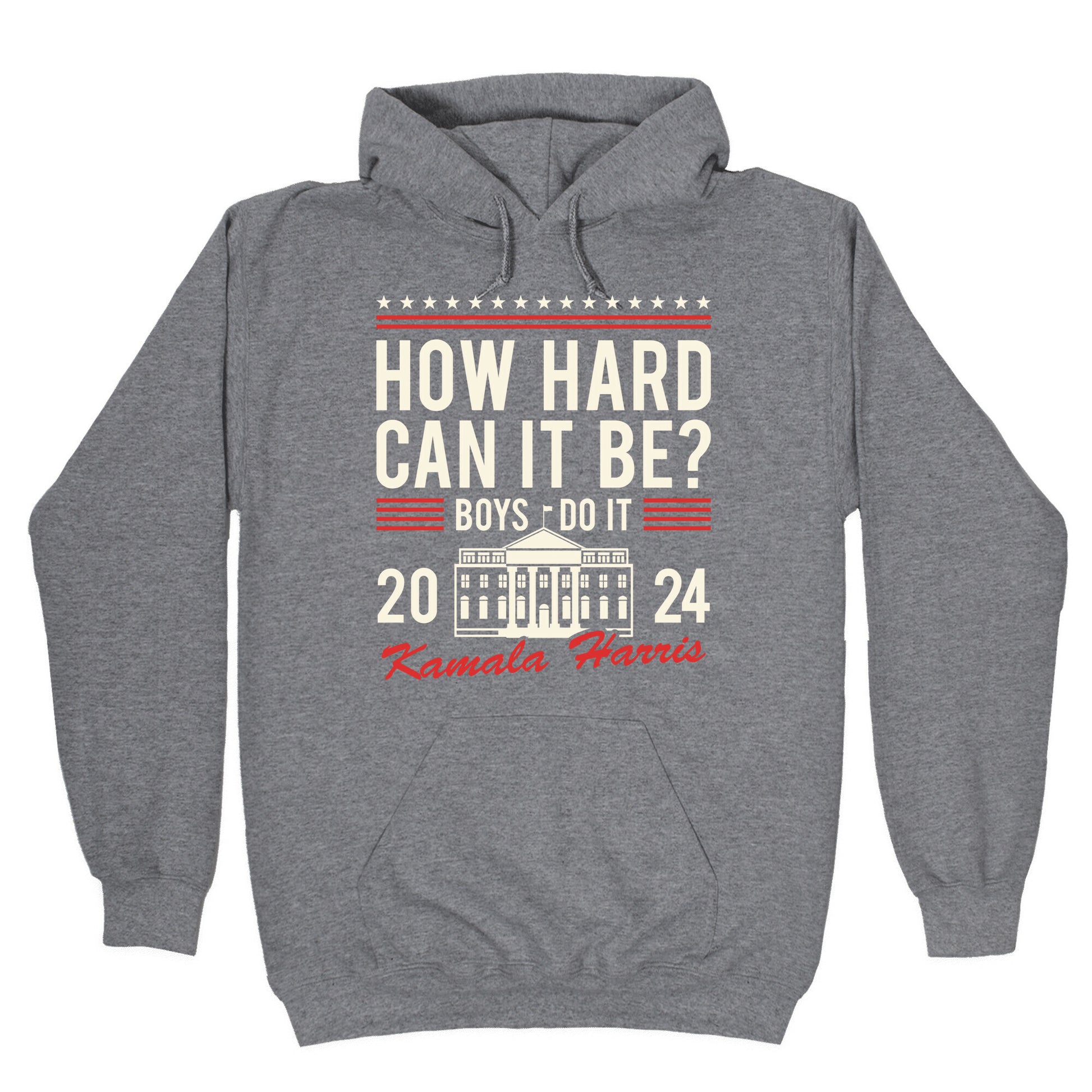 How Hard Can It Be? Kamala Harris 2024 Hoodie