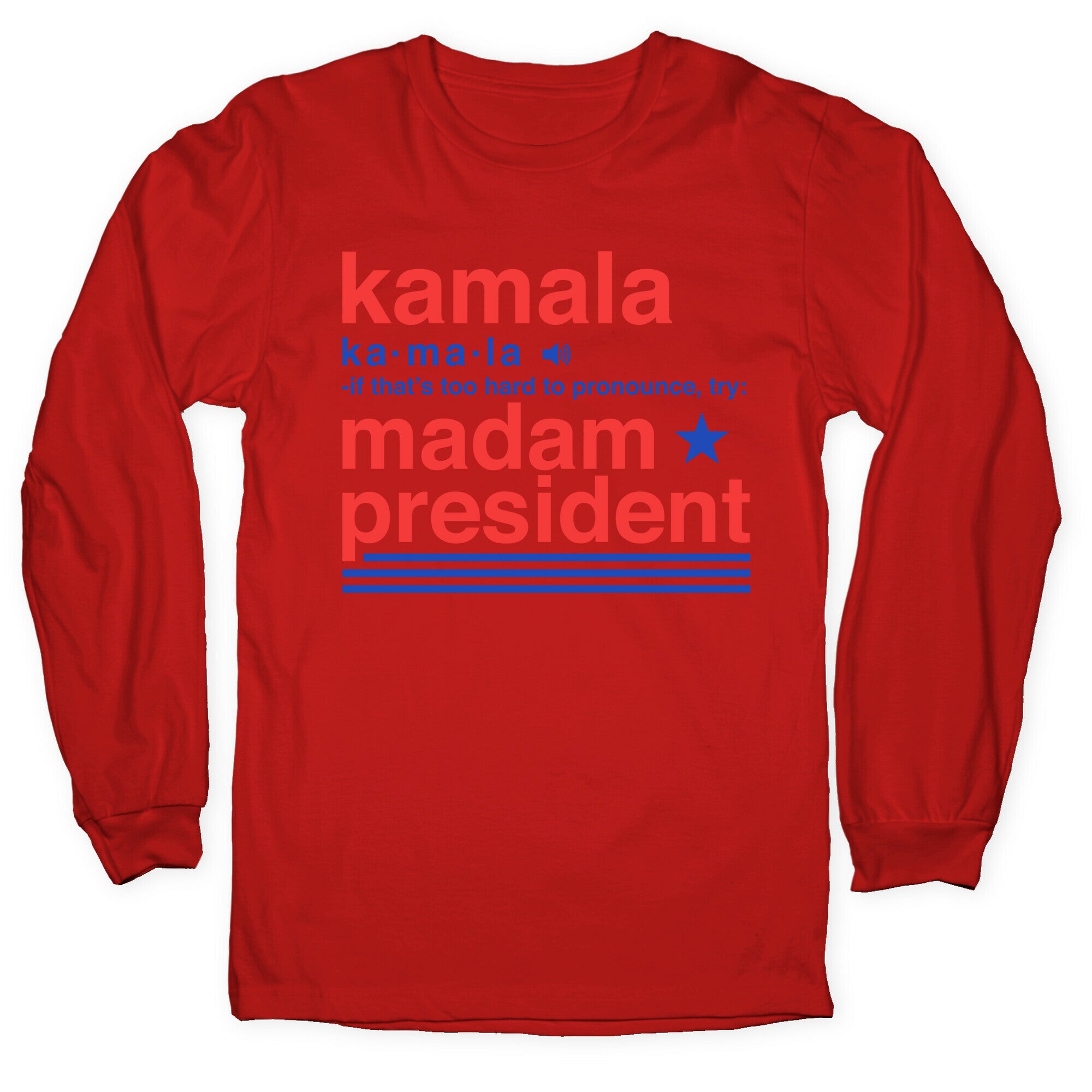 Kamala Harris Madam President Longsleeve Tee