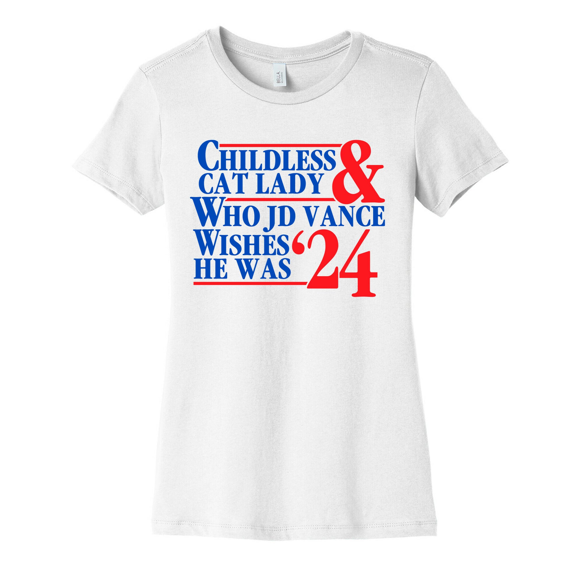 Childless Cat Lady Who JD Vance Wishes He Was Blue Womens Cotton Tee